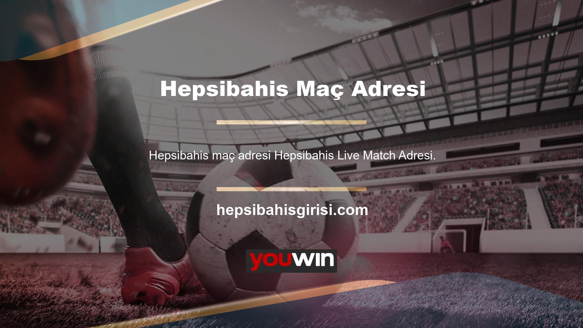 Hepsibahis giriş sürecine ek olarak, Hepsibahis Live Match adresinde de işlemler yapabilirsiniz